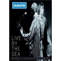 Oasis - Live By The Sea Oasis - Live By The Sea